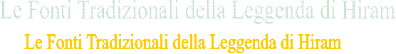 Le Fonti Tradizionali della Leggenda di Hiram